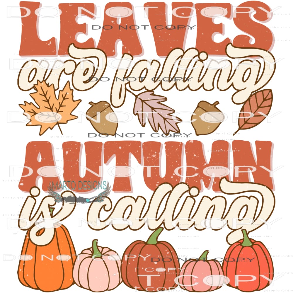 Leaves Are Falling Autumn Is Calling #6160 Sublimation