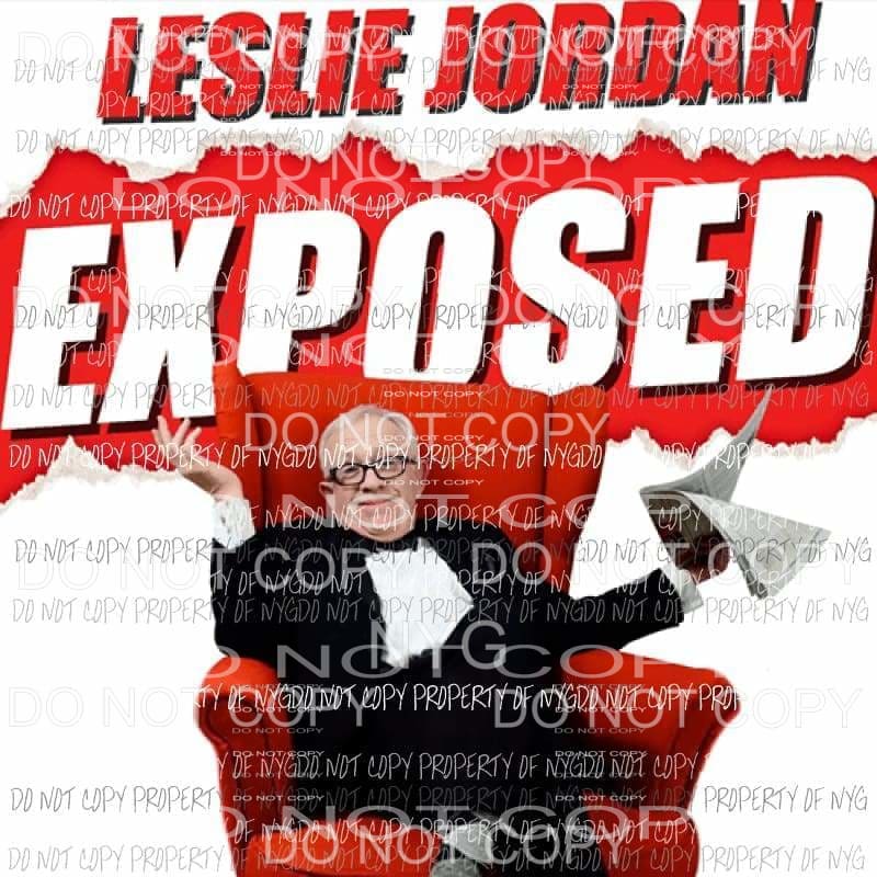 Leslie Jordan Exposed Sublimation transfers Heat Transfer