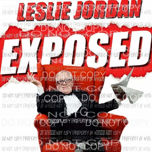 Leslie Jordan Exposed Sublimation transfers Heat Transfer