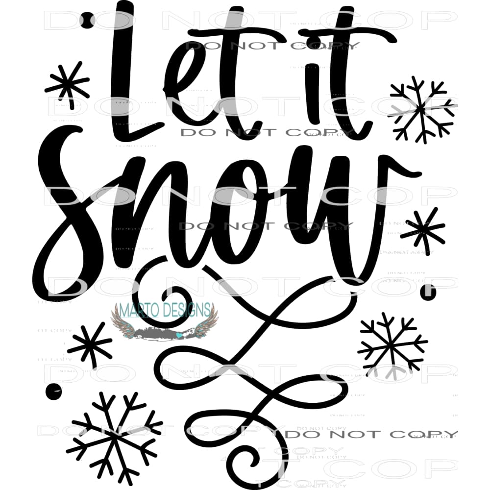 Let It Snow #7934 Sublimation transfers - Heat Transfer