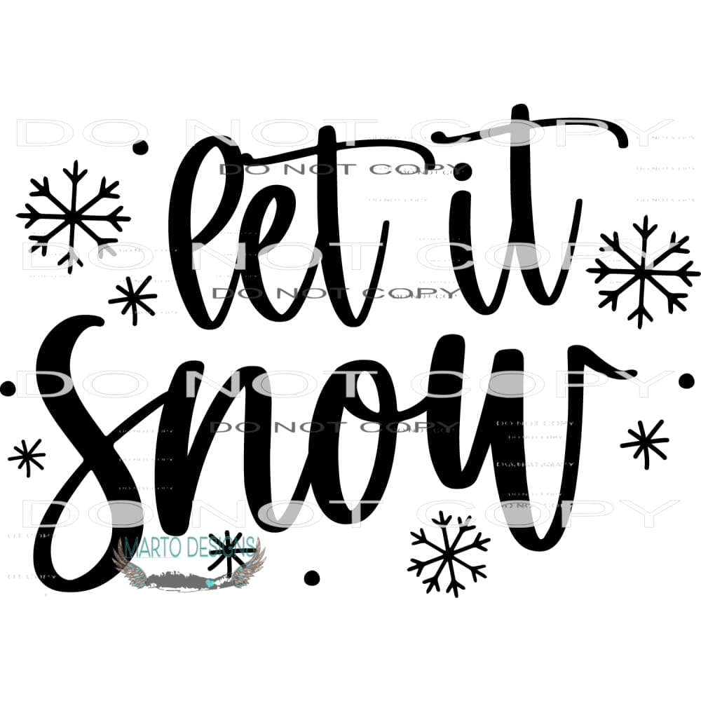Let It Snow #7970 Sublimation transfers - Heat Transfer