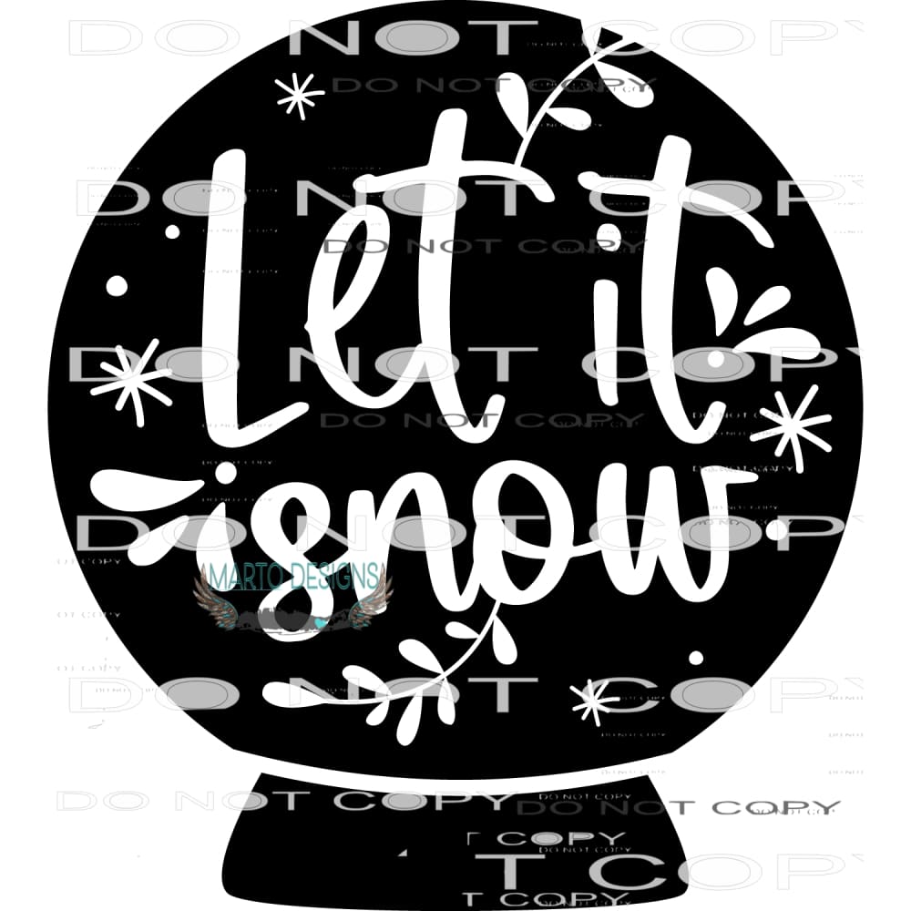 Let It Snow #7988 Sublimation transfers - Heat Transfer