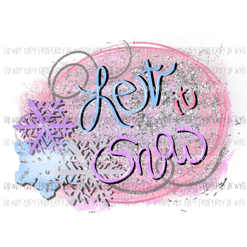 Let It Snow pink purple silver Sublimation transfers Heat Transfer