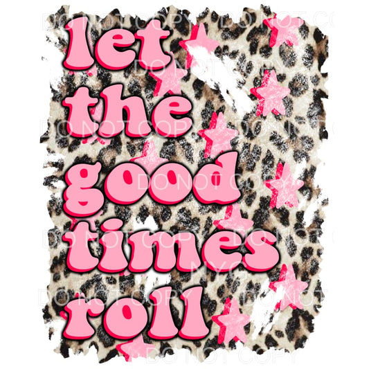 Let The Good Times Roll Pink Stars Retro Leopard Sublimation
