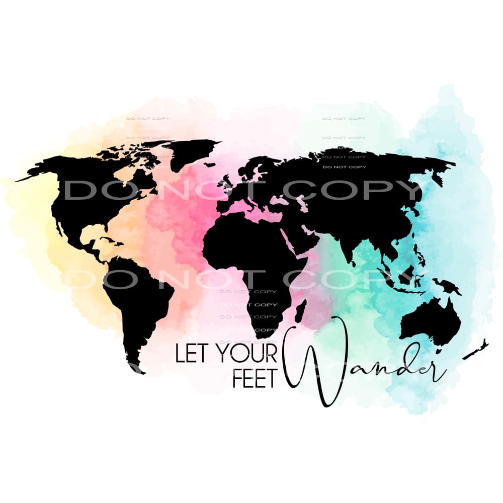 let your feet wander #6234 Sublimation transfers - Heat 
