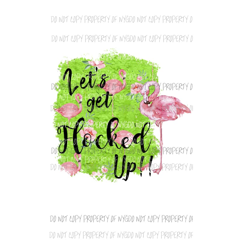 lets get flocked up Sublimation transfers Heat Transfer