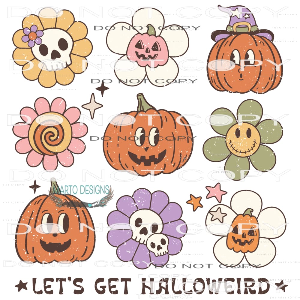 Let’s Get Halloweird #6809 Sublimation transfers - Heat