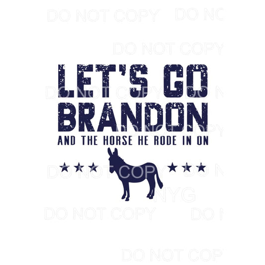 lets go Brandon and the horse he rode in on # 7109 