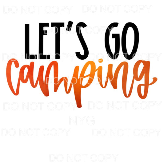 Lets Go Camping Orange Sublimation transfers - Heat Transfer