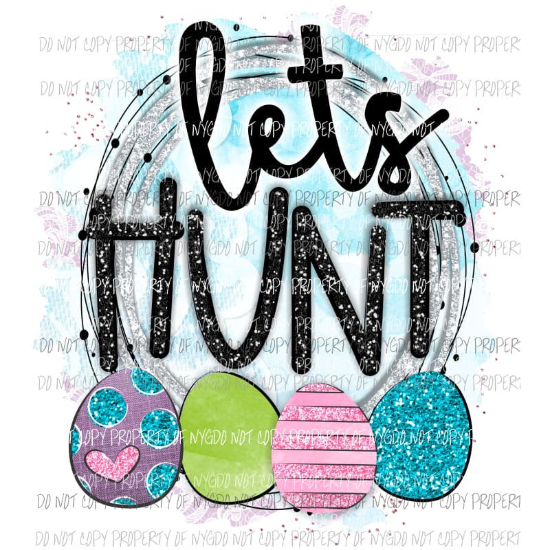 Lets Hunt Sublimation transfers Easter Heat Transfer