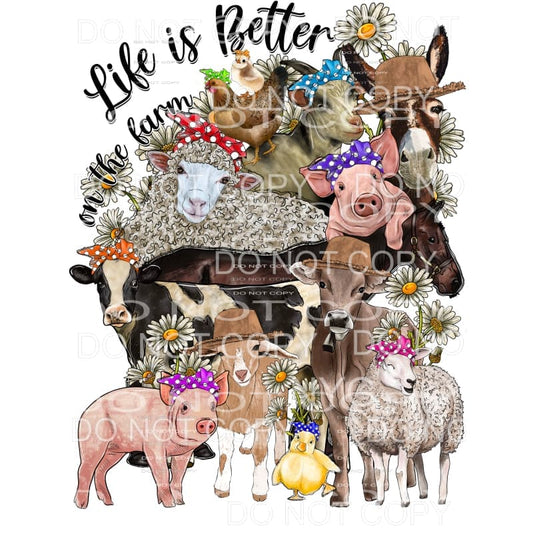 life is better on the farm # 9003 Sublimation transfers - 