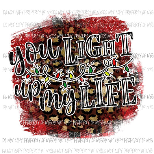 light up my life Sublimation transfers Heat Transfer