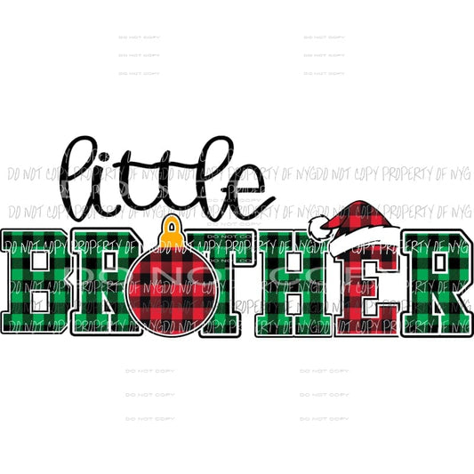 LITTLE BROTHER buffalo plaid ornament santa hat Sublimation transfers Heat Transfer