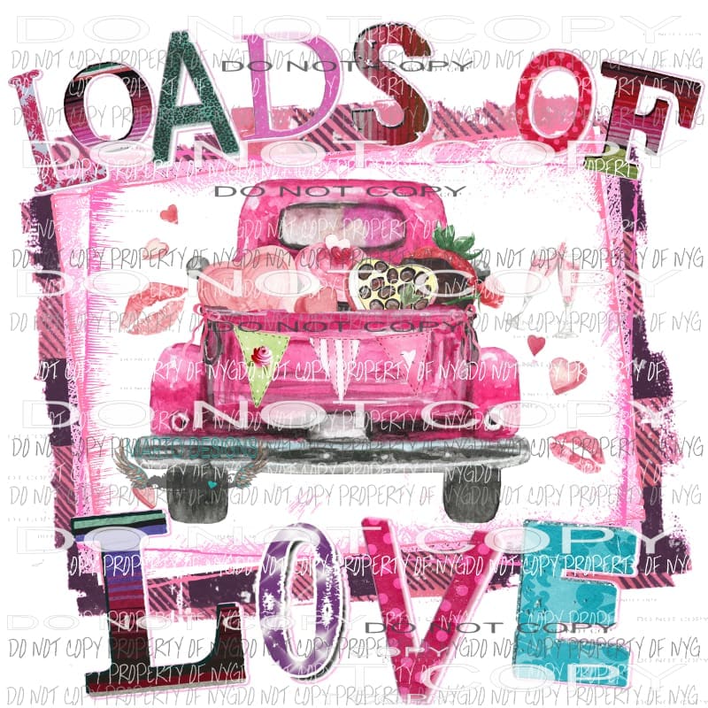 Loads Of Love Truck Sublimation transfers Valentines day Love Heat Transfer