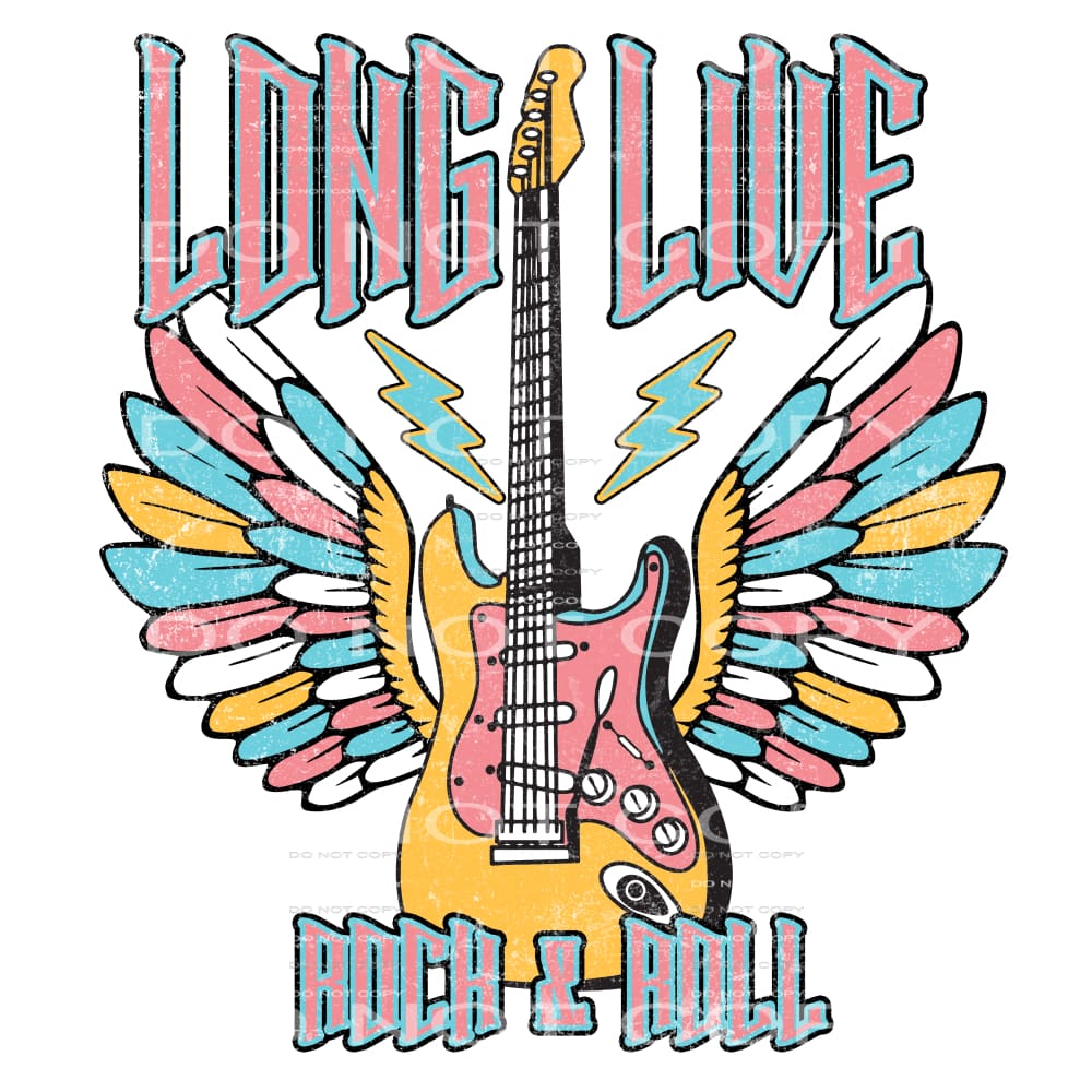 Long Live Rock n Roll #4649 Sublimation transfers - Heat