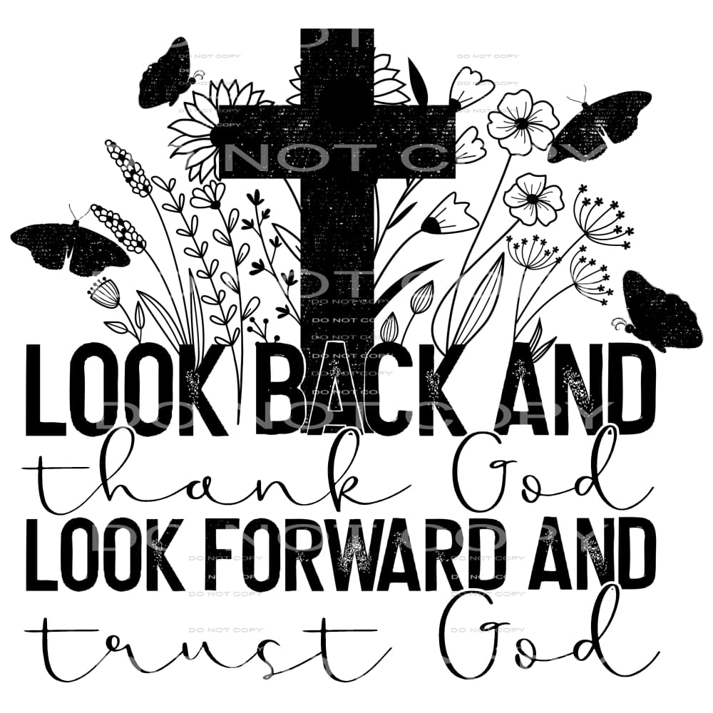 Look Back And Thank God... #4125 Sublimation transfers -