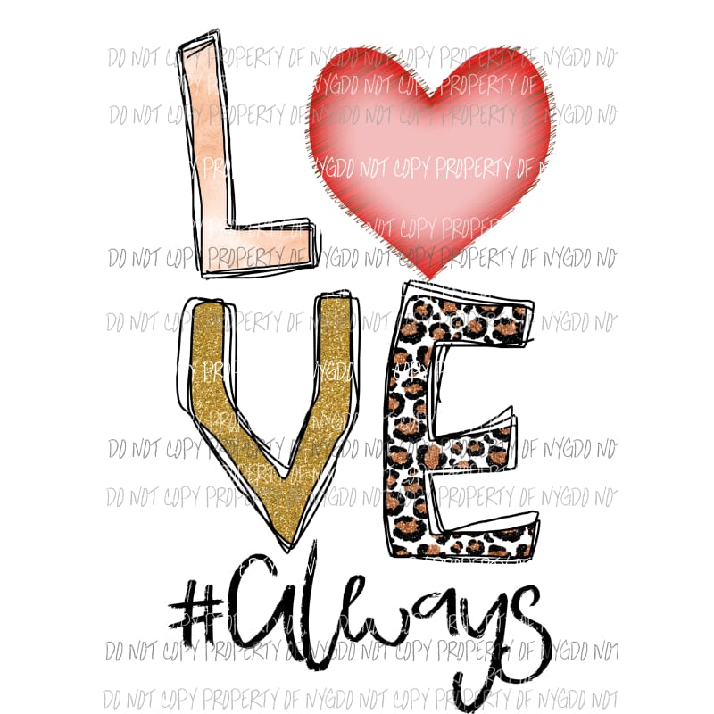 LOVE Always leopard heart Sublimation transfers Heat Transfer