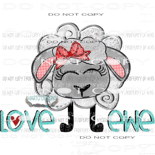 Love Ewe lamb - Sublimation transfers Valentines Day Love Valentine heart Heat Transfer