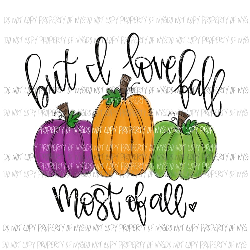 love fall most of all sublimation transfers Heat Transfer