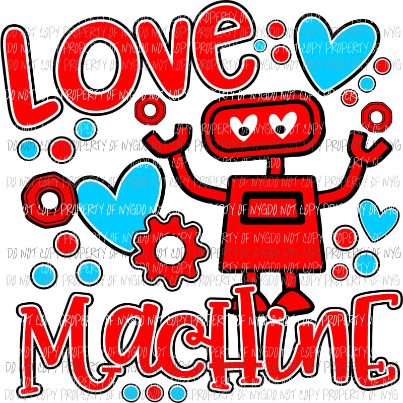 Love Machine robot hearts valentines Sublimation transfers Heat Transfer
