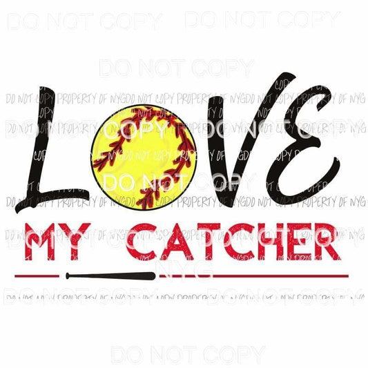 Love My Catcher Softball Sublimation transfers Heat Transfer