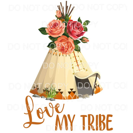 Love My Tribe Teepee Flowers Sublimation transfers - Heat 