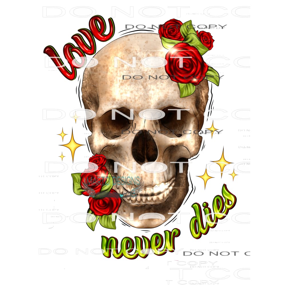 Love Never Dies #8720 Sublimation transfers - Heat Transfer