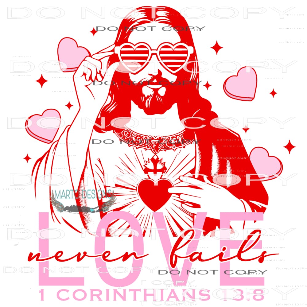 Love Never Fails #9475 Sublimation transfers - Heat Transfer