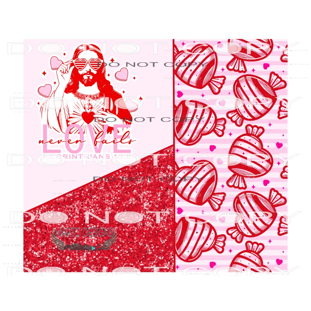 Love Never Fails #9476 Sublimation transfers - Heat Transfer