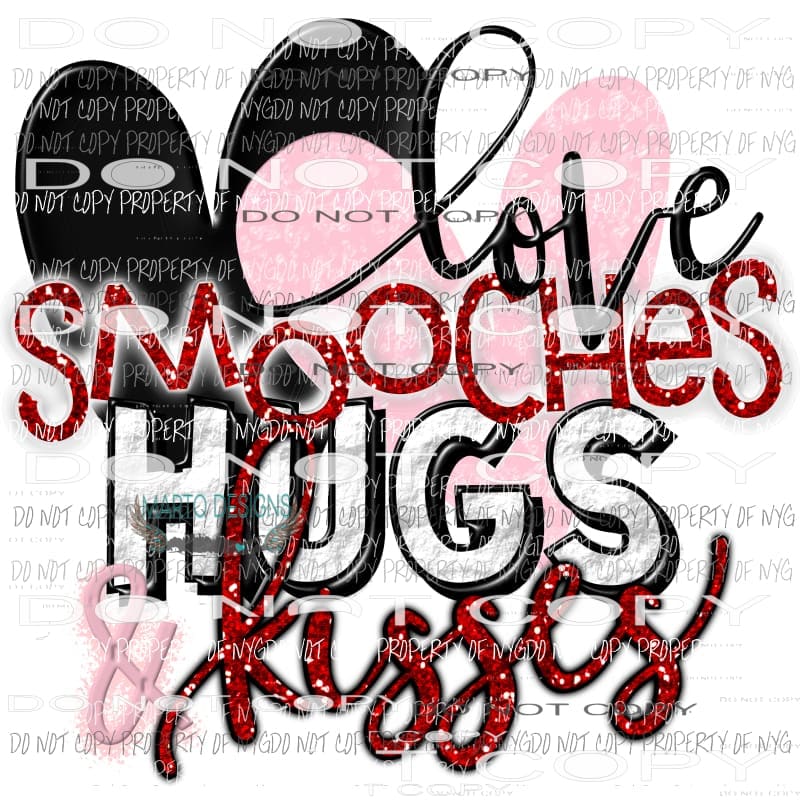 Love smooches hugs and kisses - Sublimation transfers Valentines Day Love Valentine heart Heat Transfer