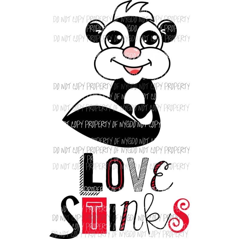 Love Stinks black white skunk Sublimation transfers Heat Transfer