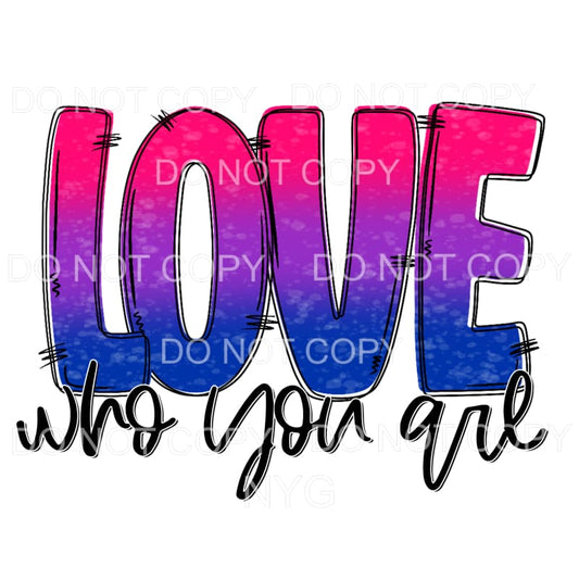 Love Who You Are Pride #4 Sublimation transfers - Heat 