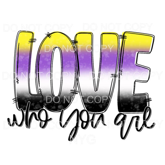 Love Who You Are Pride #5 Sublimation transfers - Heat 