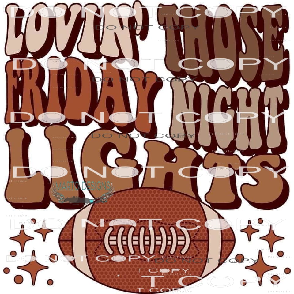 Loving Those Friday Night Lights #6262 Sublimation transfers