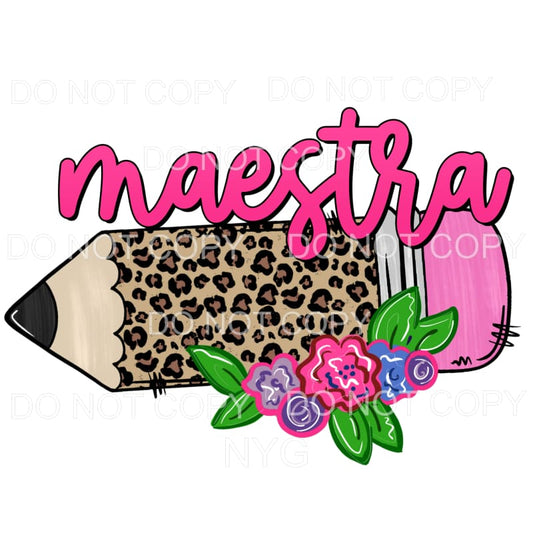 Maestra Teacher Leopard Pencil Flowers Sublimation transfers