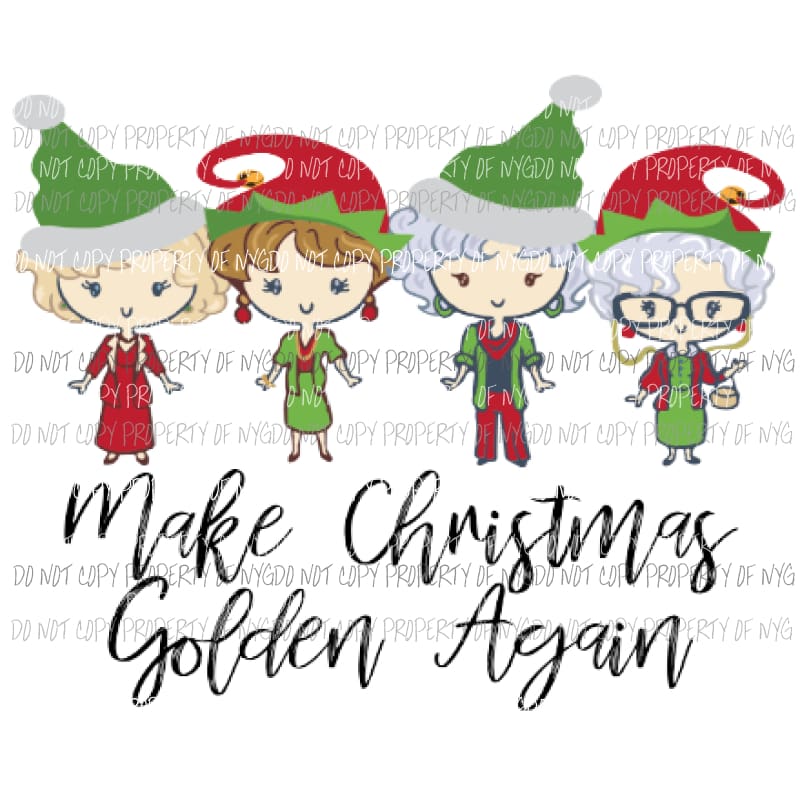 Make Christmas Golden again Sublimation transfers Heat Transfer