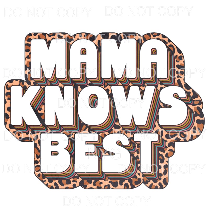 Mama Knows Best Leopard Retro Sublimation transfers - Heat 