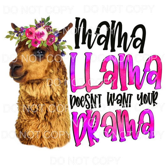 Mama Llama Doesn’t Want Your Drama Sublimation transfers - 