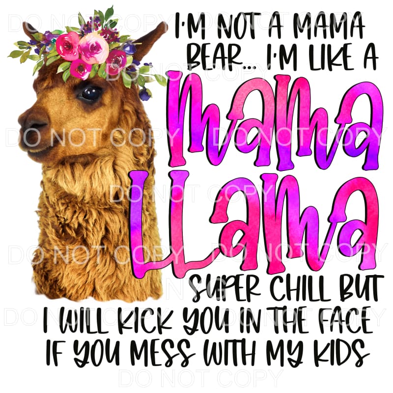 Mama Llama Super Chill Will Kick You In Your Face 