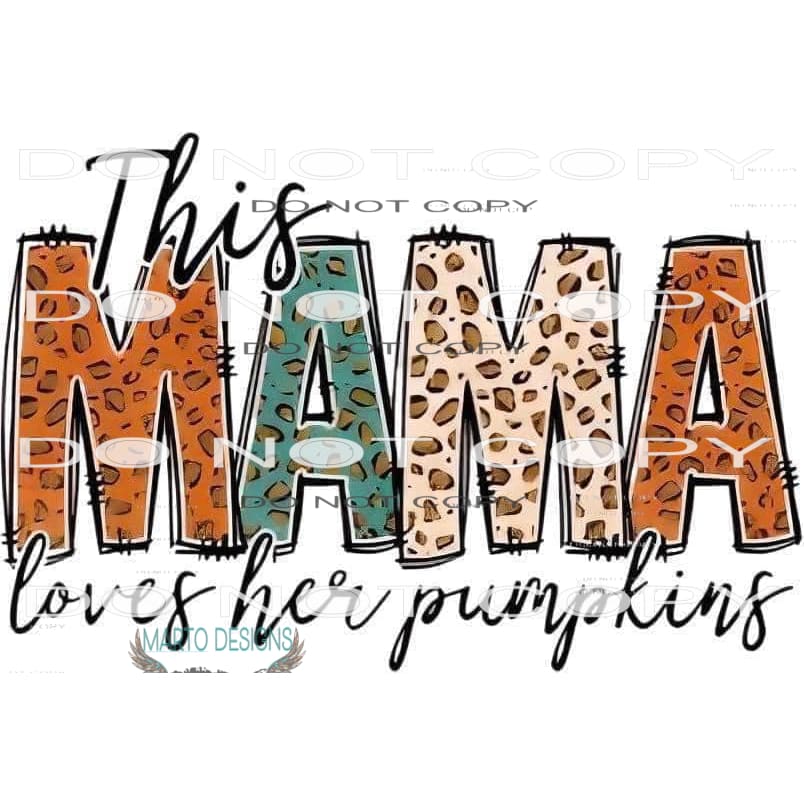 Mama Loves Her Pumpkins #6112 Sublimation transfers - Heat