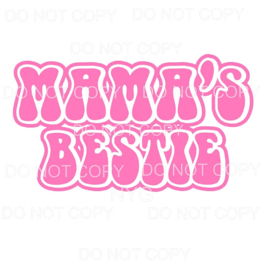 Mama’s Bestie # 1 Sublimation transfers - Heat Transfer