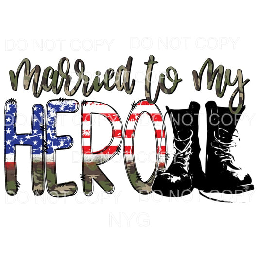Married To My Hero Flag Military Boots Sublimation transfers