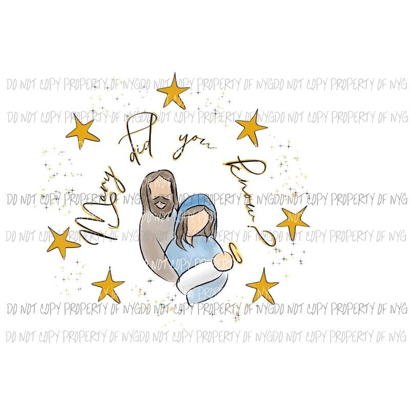 Mary did you know Christmas Nativity Sublimation transfers Heat Transfer