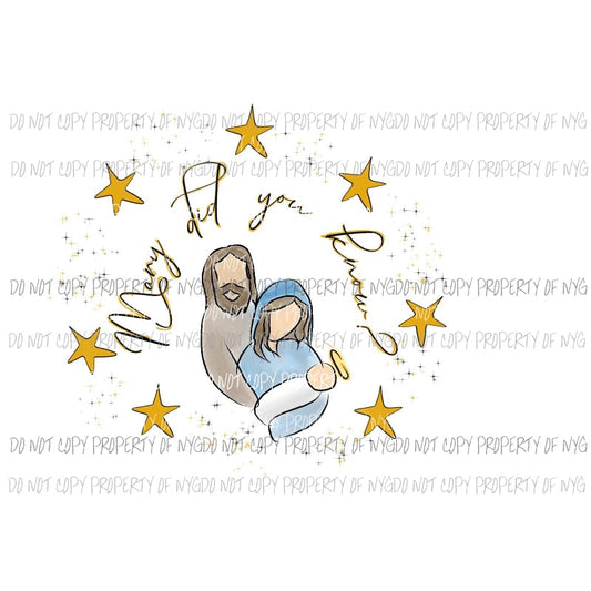 Mary did you know Christmas Nativity Sublimation transfers Heat Transfer