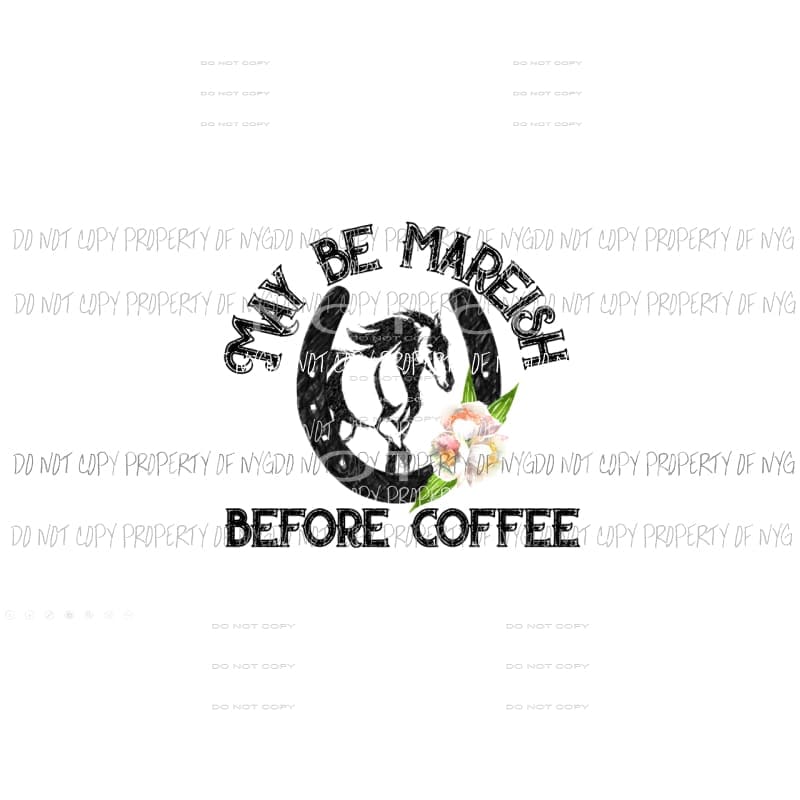 Maybe Mareish Before Coffee Sublimation transfers Heat Transfer