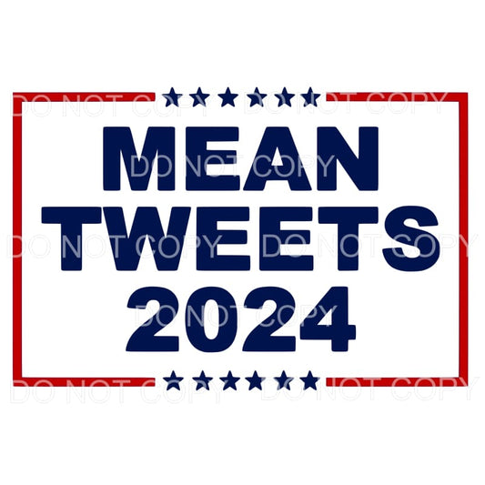 Mean Tweets 2024 # 1 Sublimation transfers - Heat Transfer