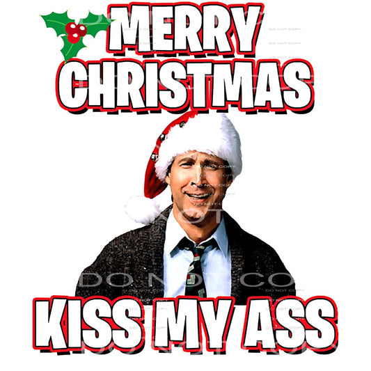 Merry Christmas kiss my ass #7471 Sublimation transfers - 