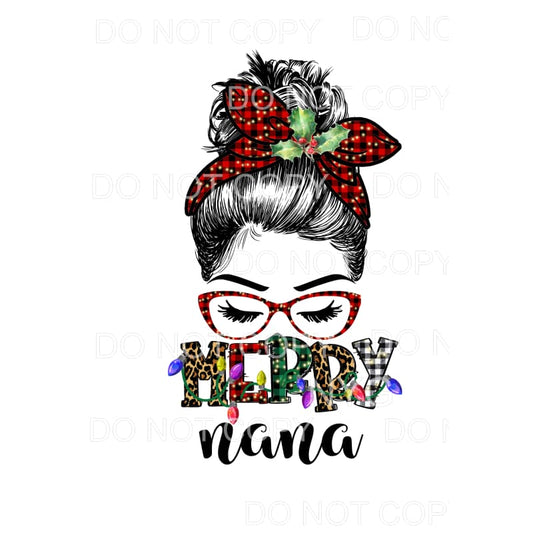 Messy bun Merry Nana Christmas # 7064 Sublimation transfers 