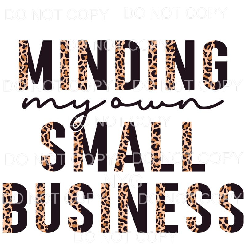 Minding My Own Small Business Half Leopard Black Sublimation