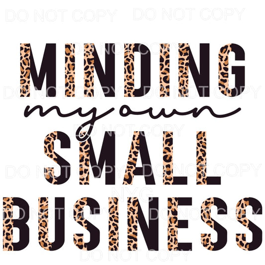 Minding My Own Small Business Half Leopard Black Sublimation